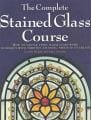 The_Complete_Stained_Glass_Course Stained Glass Books